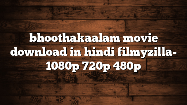 bhoothakaalam movie download in hindi filmyzilla- 1080p 720p 480p